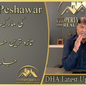 DHA Peshawar | Current Market Trends | 5,8 &10  prices update I Property Services Real Estate