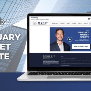 February 2023 Market Update | Merit Financial Advisors