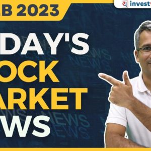 Today’s Stock Market News – 23/02/2023 | Gaurav Jain | Aaj ki Taaza Khabar