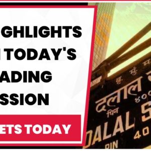 Stock Market Updates: Top Highlights From Today’s Trading Session | Markets Today | CNBC-TV18