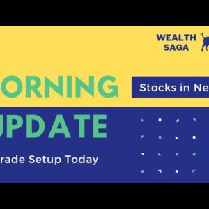 Bank Nifty के Levels और इन Stocks पर नज़र 🔥 Stocks in News | Morning Update : 23 February 2023